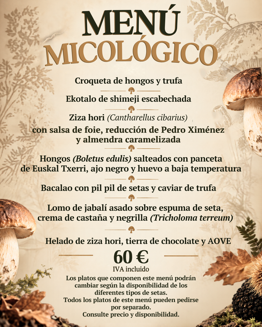 Menú micológico 2026/27 de Restaurante Orgi en Ultzama: croqueta de hongos y trufa, ziza hori, boletus edulis, bacalao con pil pil de setas, lomo de jabalí y helado de ziza hori. 60 € IVA incluido